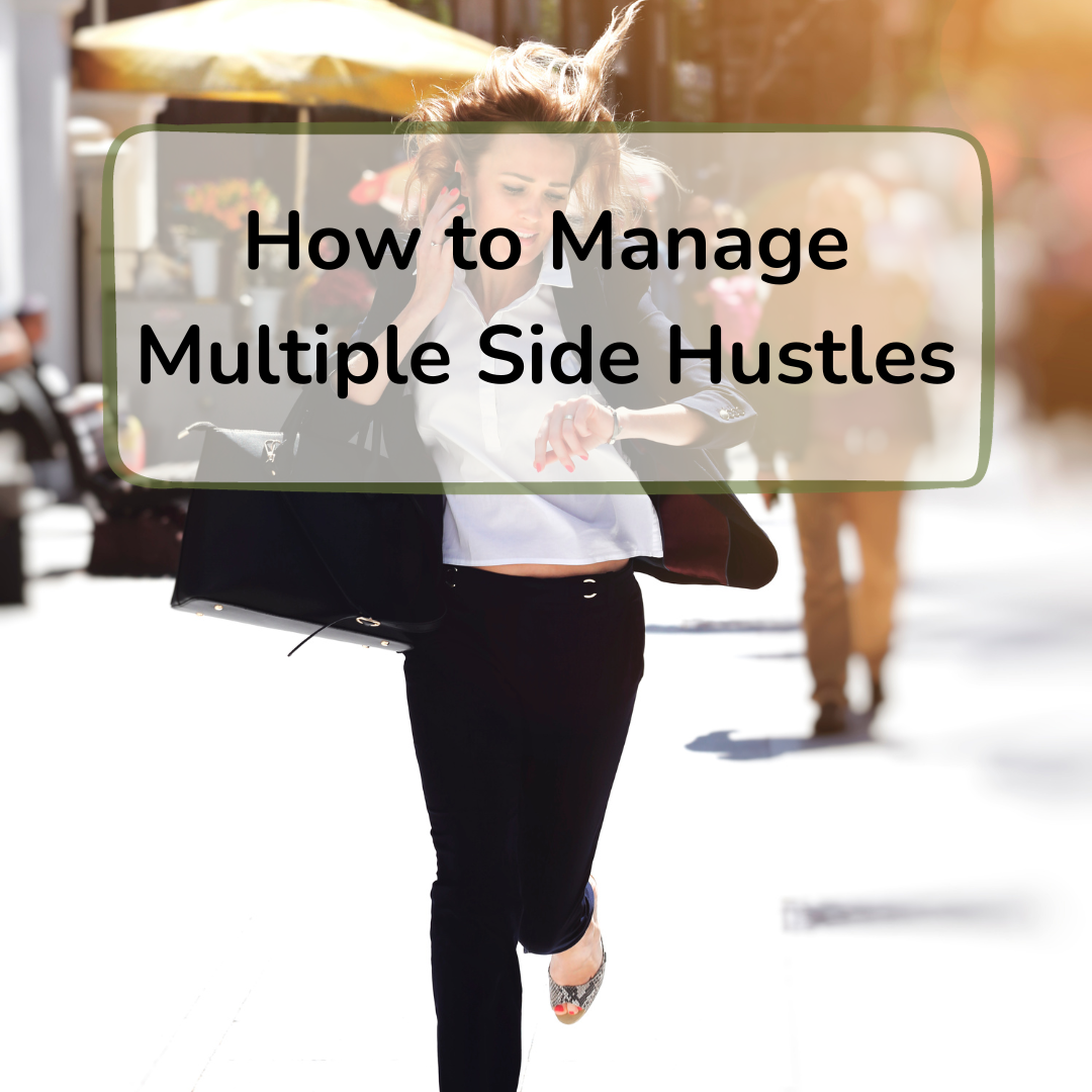 how to manage multiple side hustles
